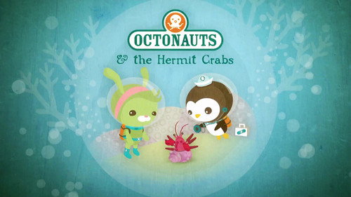 Octonauts Season 1 Episode 22 - The Hermit Crabs
