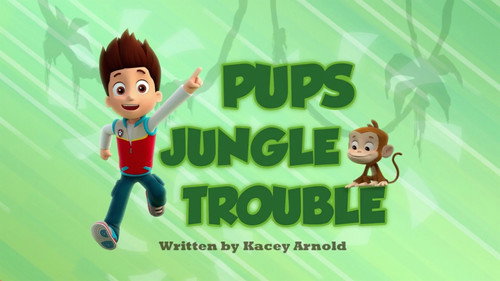 PAW Patrol Season 2 Episode 15 - Pups Jungle Trouble