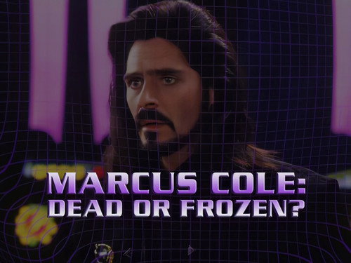 Marcus Cole: Dead or Frozen still