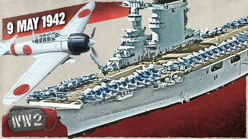 World War Two Season 4 Episode 19 - Week 141 - Carrier vs. Carrier - The Battle of Coral Sea - WW2 - May 9, 1942
