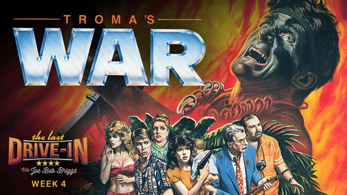 The Last Drive-in with Joe Bob Briggs Season 2 Episode 7 - Troma's War