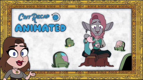 Crit Recap Animated Season 1 Episode 5 - Iron & Blood - Campaign 2, Episodes 26-35