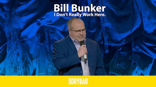 Bill Bunker: I Don't Really Work Here still