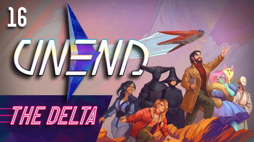 UNEND Season 1 Episode 16 - The Delta