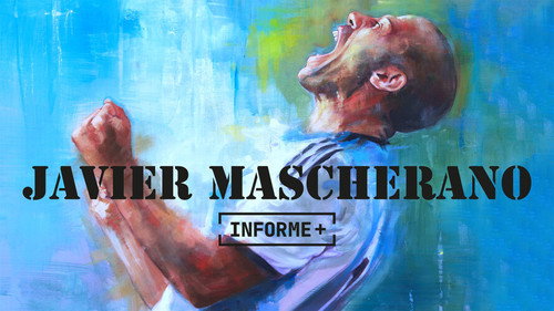 Informe+ Season 1 Episode 22 - Javier Mascherano, el Jefecito