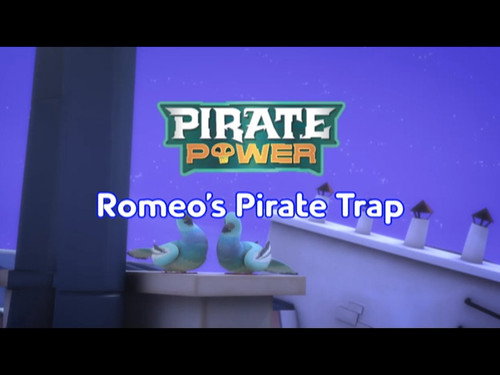 Pirate Power: Romeo's Pirate Trap still