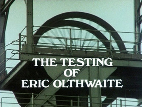 Ripping Yarns Season 1 Episode 2 - The Testing of Eric Olthwaite