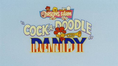 Cock-a-Doodle Dandy still