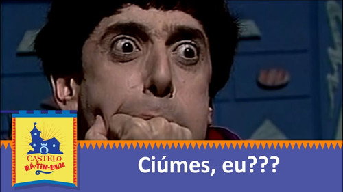 Ciúmes, Eu? still