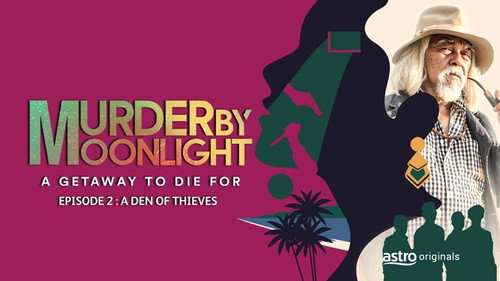 Murder By Moonlight Season 1 Episode 2 - A Den Of Thieves