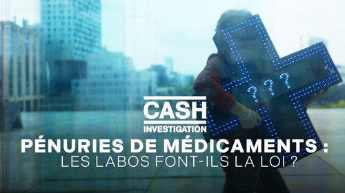 Cash Investigation Season 13 Episode 3 - Drug shortages: are pharmaceutical companies laying down the law?