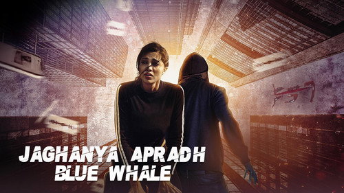 Jaghanya Apradh Season 1 Episode 24 - Blue Whale