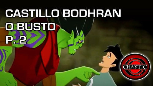 Chaotic Season 1 Episode 10 - Castle Bodhran or Bust (2)