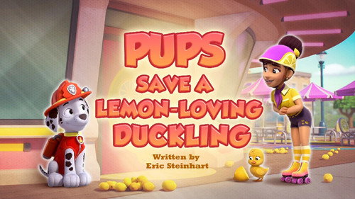 PAW Patrol Season 13 Episode 6 - Pups Save a Lemon-Loving Duckling
