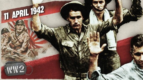 World War Two Season 4 Episode 15 - Week 137 - America Surrenders - The Fall of Bataan - April 10, 1942