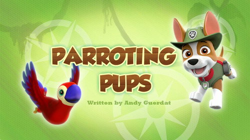 PAW Patrol Season 3 Episode 28 - Parroting Pups