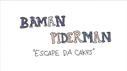 Baman Piderman Season 1 Episode 5 - Escape Da Cakes