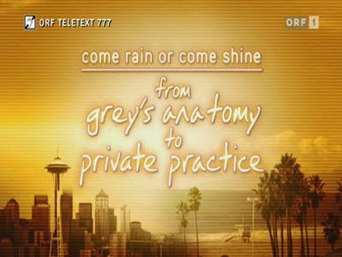Come Rain or Shine: From Grey's Anatomy to Private Practice still