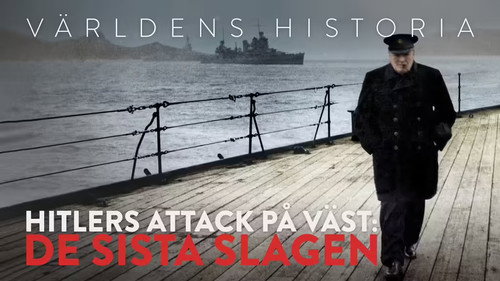 History of the World Season 2 Episode 17 - Hitler’s Attack on The West: The Last Battles - The Trap, Part  1