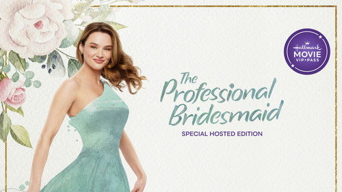 Hallmark Movie VIP Pass Season 1 Episode 5 - The Professional Bridesmaid