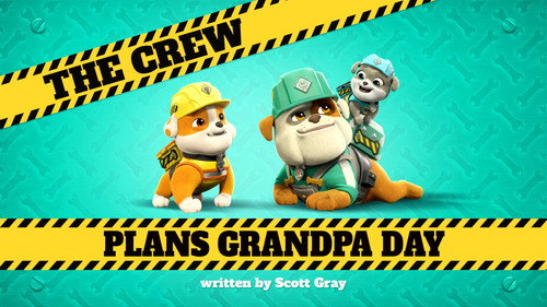 Rubble & Crew Season 1 Episode 9 - The Crew Plans Grandpa Day