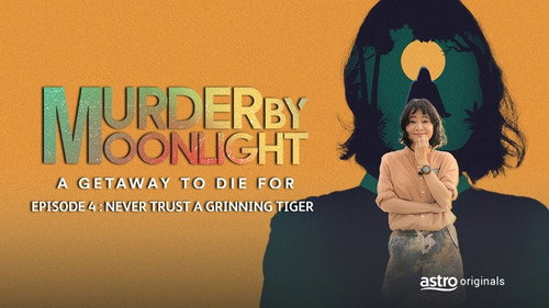 Murder By Moonlight Season 1 Episode 4 - Never Trust A Grinning Tiger