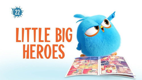 Angry Birds Blues Season 1 Episode 22 - Little Big Heroes
