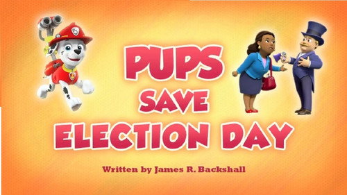 PAW Patrol Season 7 Episode 21 - Pups Save Election Day