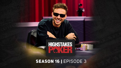 High Stakes Poker Season 16 Episode 3 - Episode 3