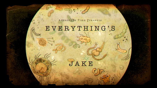 Adventure Time Season 6 Episode 18 - Everything's Jake