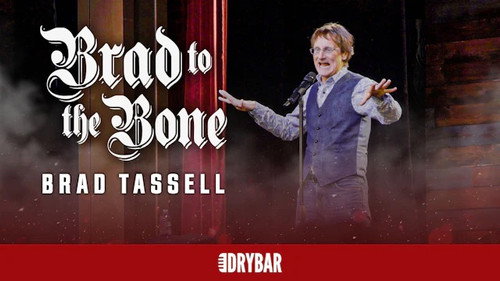 Brad Tassell: Brad to the Bone still