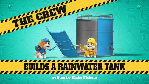 Rubble & Crew Season 2 Episode 21 - The Crew Builds a Rainwater Tank