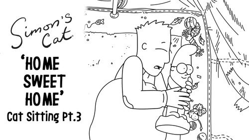 Simon's Cat Season 16 Episode 5 - Cat Sitting (3):  Home Sweet Home