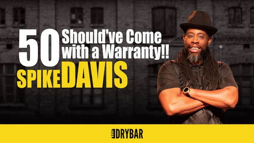 Spike Davis: 50 Should've Come with a Warranty!! still