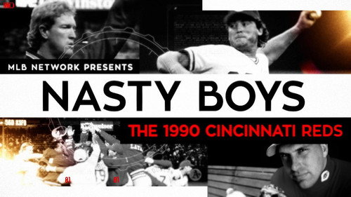 MLB Network Presents Season 1 Episode 2 - Nasty Boys: The 1990 Cincinnati Reds