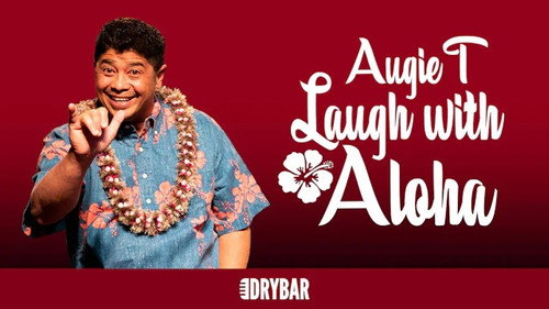 Augie T: Laugh with Aloha still
