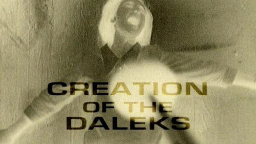 Creation of the Daleks still