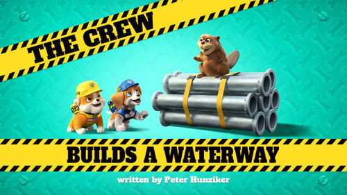 Rubble & Crew Season 1 Episode 28 - The Crew Builds a Waterway