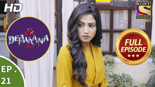 Ek Deewaana Tha Season 1 Episode 21 - He Rises from the Shadows
