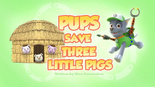 PAW Patrol Season 3 Episode 14 - Pups Save Three Little Pigs