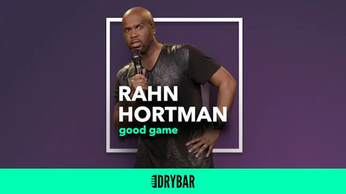 Dry Bar Comedy Season 3 Episode 34 - Rahn Hortman: Good Game