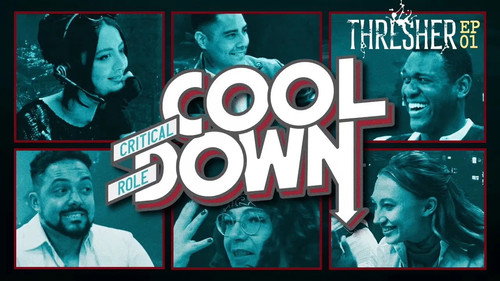 Critical Role Cooldown Season 4 Episode 1 - Episode 1