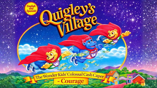 Quigley's Village Season 1 Episode 7 - The Wonder Kids' Colossal Cash Caper - Courage