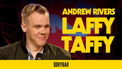 Andrew Rivers: Laffy Taffy still