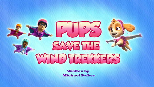 Pups Save the Wind Trekkers still