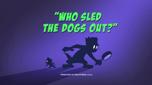 Who Sled the Dogs Out? still