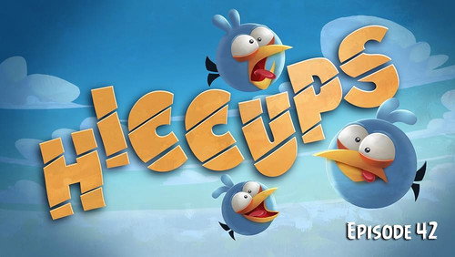 Angry Birds Toons Season 1 Episode 42 - Hiccups
