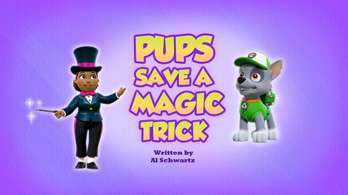 Pups Save a Magic Trick still