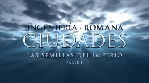 Roman Engineering Season 1 Episode 1 - Cities - The Seeds of the Empire