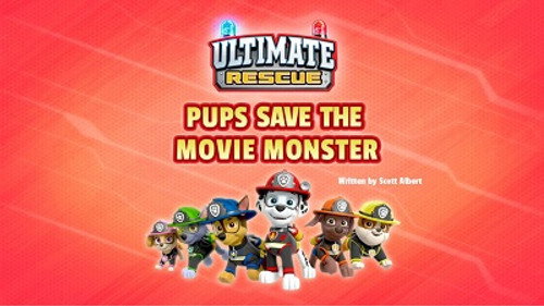 undefined Season 5 Episode 30 - Ultimate Rescue: Pups Save the Movie Monster!